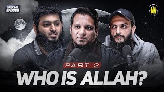 Who is Allah  Part 2  The MA Podcast feat Abdul Aleem amp Zeeshan Khalid  Exclusive [upl. by Nevaeh]