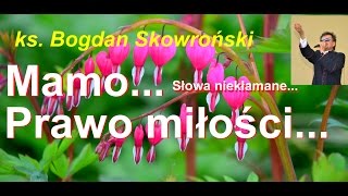 Prawo miłości  Ks Bogdan Skowroński [upl. by Ailecara]