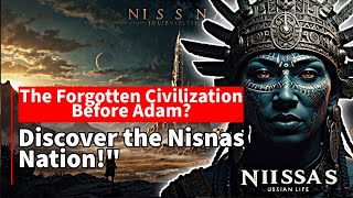 The MYSTERY of the NISNAS Nation the Inhabitants of the Earth Before the Prophet Adam [upl. by Akeirahs]