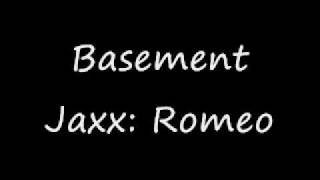 Basement Jaxx Romeo Lyrics [upl. by Anead]