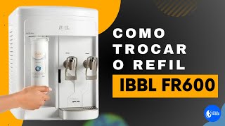 Como trocar o Refil do purificador Ibbl FR600  Casa do filtro [upl. by Atinram]