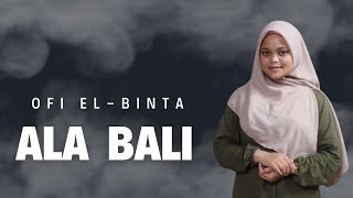 Ala Bali Sherine Abdel Wahab oleh OFI Elbinta Lirik ArabLatin [upl. by Rorie457]