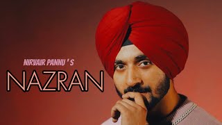 NAZRAN Full Song  Nirvair Pannu  Mxrci  New Punjabi Song 2024  Vir Krn [upl. by Morrie]