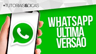 🟢 Como Atualizar o WhatsApp para ÚLTIMA VERSÃO [upl. by Fee]