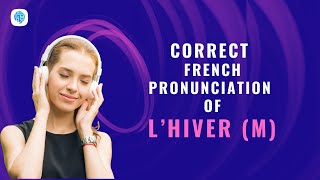 How to pronounce L’hiver m winter in French  French Pronunciation [upl. by Raclima]