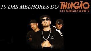 10 das melhores do Thiagão e os Kamikazes do Gueto [upl. by Laenaj]