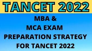 TANCET 2022 MBAMCA EXAM PREPARATION STRATEGIES  TANCET 2022 [upl. by Erej559]