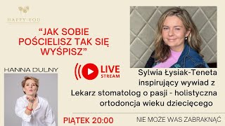 Wywiad z Sylwią Łysiak Teneta  lekarzem stomatologiem o holistycznym podejściu do ortodoncji [upl. by Esertak]