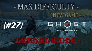 Ghost of Tsushima 27  LETHAL MODE  EPIC FINAL BATTLE Walktrough no commentary PS4 PRO HDR [upl. by Sualkcin]