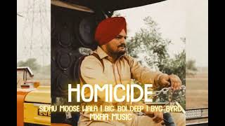 Homicide  slowed  sidhu moose wala  big boi deep  sunny malton  byg byrd  MXFIA MUSIC [upl. by Attelra]