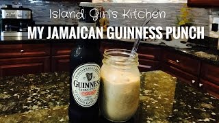 My Jamaican Guinness Punch [upl. by Gunnar]