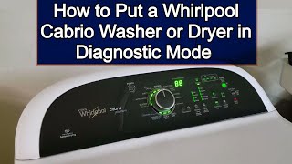 Whirlpool Cabrio Washer amp Dryer Diagnostic Mode amp Read Error Code List  How to [upl. by Kcirdet]