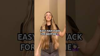 EASY BEDTIME HAIR TRICK🤩 bedtime hair routine hack [upl. by Noivart]