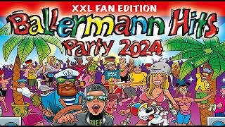 BALLERMANN HITS PARTY 2024 ✔️ MIT NEUEN MEGA HITS ⛱ XXL FAN EDITION [upl. by Euf]