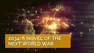 2034 A Novel of the Next World War [upl. by Orelie]