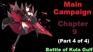 Azur Lane  Main Campaign  Chapter 9  Battle of Kula Gulf  Part 4 of 4   Normal Mode [upl. by Ahsiket804]