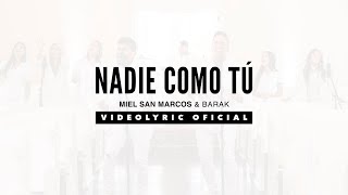 Nadie como TU  VideoLyric Oficial  Miel San Marcos amp Barak [upl. by Aettam]