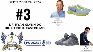 The Academy Podcast Dr Ryan Glynn and Dr Eric Castro Part 1 [upl. by Ecnahc]