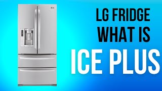 What EXACTLY Is Ice Plus On LG Refrigerator And how to use it [upl. by Nahgrom]