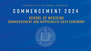 2024 UCR Commencement  School of Medicine [upl. by Nivlem]