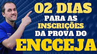 ENCCEJA 2024 02 DIAS PARA AS INSCRIÇÕES [upl. by Midis188]