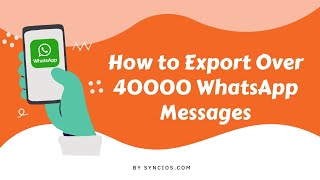 2021 How to Export Over 40000 WhatsApp Messages [upl. by Assiroc618]