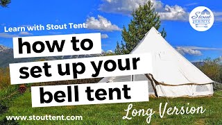 Setting Up Your Stout Tent  How to Setup a Canvas Bell Tent [upl. by Raleigh]