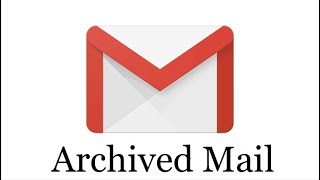 How to find Archived emails on Gmail Tutorial [upl. by Sonya]