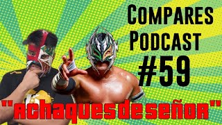 Compares Podcast  59 quotAchaques de señorquot [upl. by Antoinetta]