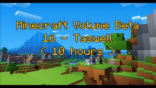 C418  Taswell  Minecraft Volume Beta 16   Creative 6   10 hours [upl. by Tildy583]