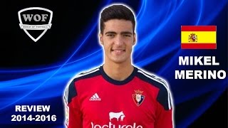 MIKEL MERINO  Osasuna  Goals Skills Assists  20142016 HD [upl. by Einhoj]