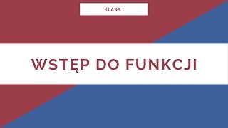 Liceum Klasa I Wstęp do funkcji [upl. by Naitsirhk]