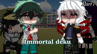 I am alive…bkdkMHAImmortal deku aupart 1gacha club [upl. by Hermione]