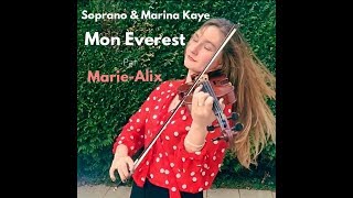 Mon Everest  Soprano amp Marina Kaye MarieAlix [upl. by Miche]