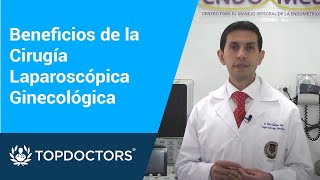 Beneficios de la Cirugía Laparoscópica Ginecológica [upl. by Nosyaj]