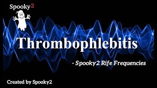 Thrombophlebitis  Spooky2 Rife Frequencies [upl. by Whelan487]