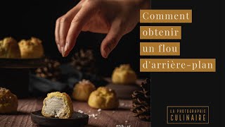 Comment créer un flou darrièreplan en photo culinaire [upl. by Sahpec]