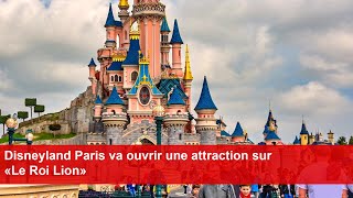 Disneyland Paris va ouvrir une attraction sur «Le Roi Lion» [upl. by Jesselyn]