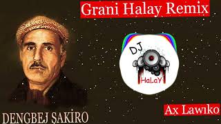 Dj Halay Remix  Şakiro  Ax Lawıko  Dengbej Grani Halay Remix [upl. by Salomone]