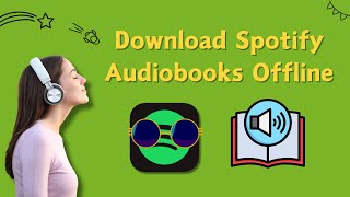 Download Spotify AudioBooks for Offline Listening  Latest Updated [upl. by Iznekcam]