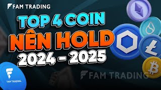 Top 4 đồng Coin nên HOLD dài hạn mùa 2024  2025 [upl. by Enyahs]