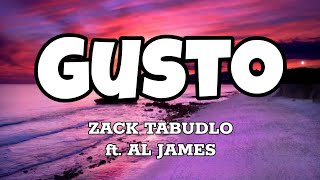 Gusto  Zack Tabudlo ft Al James Lyrics [upl. by Balduin]