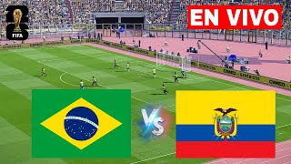 🔴EN VIVO BRASIL VS ECUADOR I ⚽ELIMINATORIAS MUNDIAL PARTIDO COMPLETO🏆TRANSMISIÓN EN VIVO HOY [upl. by Yecam]