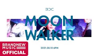 BDC SPECIAL SINGLE MOON WALKER MOOD SPOILER [upl. by Ong545]