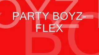 FLEXPARTY BOYZ [upl. by William224]