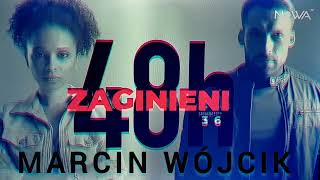 48h ZAGINIENI odc76  MARCIN WÓJCIK [upl. by Petty]