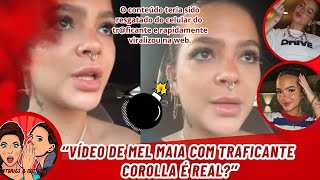 Vídeo de Mel Maia com traficante Corolla é real noticiasdehoje noticias [upl. by Tilly]