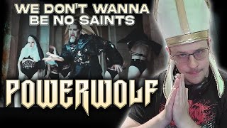 Powerwolf  We Dont Wanna Be No Saints music reaction and review [upl. by Sairahcaz]