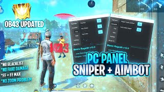 OB43 UPDATED PC PANEL  DRAG AIMBOT  SNIPER INCLUDED  100 ANTIBAN  FREE FIRE PC PANEL OB43 [upl. by Aneeram895]