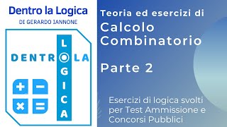 Esercizi Logica svolti Calcolo Combinatorio  Parte 2 test medicina Bocconi Luiss TOLC Ripam [upl. by Artapoelc]